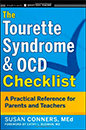 The Tourette Syndrome and OCD Checklist: A Practical Reference for Parents and Teachers By: Susan Coners