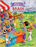 What to Do When Your Brain Gets Stuck: A Kid's Guide to Overcoming OCD (What-to-Do Guides for Kids) 